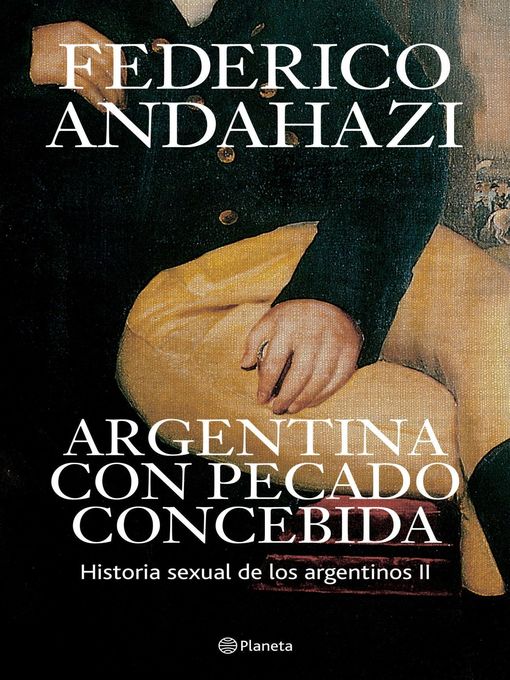 Title details for Argentina con pecado concebida by Federico Andahazi - Available